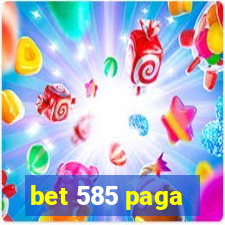 bet 585 paga